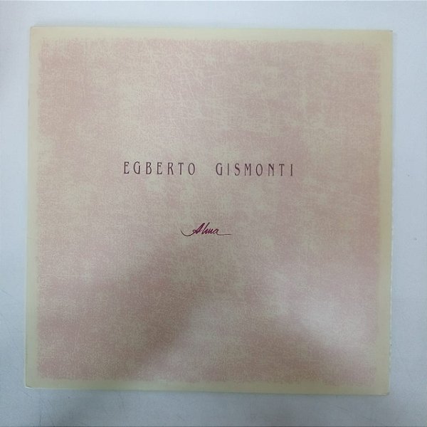 Disco de Vinil Egberto Gismonti - Alma Interprete Egberto Gismonti (1986) [usado]