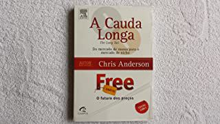 Livro a Cauda Longa: do Mercado de Massa para o Mercado de Nicho + Free: o Futuro dos Preços Autor Anderson, Chris (2015) [usado]