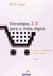 Livro Estratégias 2.0 para a Mídia Digital : Internet, Informação e Comunicação Autor Saad, Beth (2012) [usado]