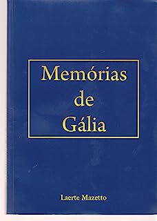 Livro Memórias de Gália Autor Mazetto, Laerte (2016) [usado]