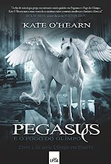 Livro Pegasus e o Fogo do Olimpo - Série Olimpo em Guerra Vol. 1 Autor O''hearn, Kate (2011) [usado]