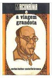 Livro Macunaíma e a Viagem Grandota Autor Branco, Carlos Heitor Castello (1970) [usado]