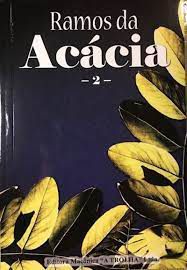 Livro Ramos da Acácia 2 Autor Santos, Bartolomeu Martins e João Alves da Silva (2009) [usado]