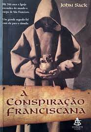 Livro a Conspiração Franciscana Autor Sack, John (2007) [usado]