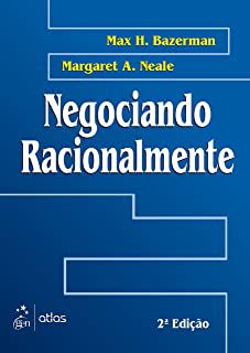 Livro Negociando Racionalmente Autor Bazerman, Max H. e Margaret A. Neale (2008) [usado]