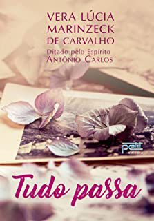 Livro Tudo Passa Autor Carvalho, Vera Lúcia Marinzeck de (2022) [usado]