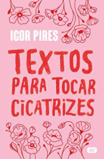 Livro Textos para Tocar Cicatrizes Autor Pires, Igor (2022) [usado]