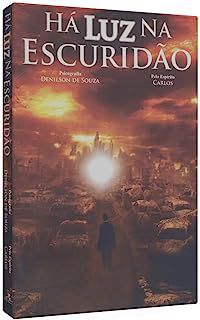 Livro Há Luz na Escuridão Autor Souza, Denilson (2012) [usado]