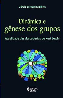 Livro Dinâmica e Gênese dos Grupos Autor Mailhiot, Gérald Bernard (2013) [usado]