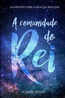 Livro a Comunidade do Rei Autor Snyder, Howard (2004) [usado]