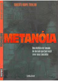 Livro Metanóia : Uma História de Tomada de Decisão que Fará Você Rever seus Conceitos Autor Tranjan, Roberto Adami (2002) [usado]