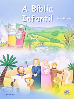 Livro a Bíblia Infantil Ave-maria: Antigo e Novo Testamento Autor Bonzi, Silvia (2006) [usado]