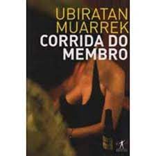Livro Corrida do Membro Autor Muarrek, Ibiratan (2007) [usado]