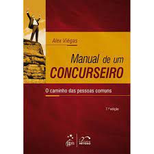 Livro Manual de um Concurseiro: o Caminho das Pessoas Comuns Autor Viégas, Alex (2012) [usado]