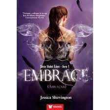 Livro Embrace ( Abraçar)- Livro 1 da Série Violet Éden Autor Shirvington, Jessica (2015) [usado]