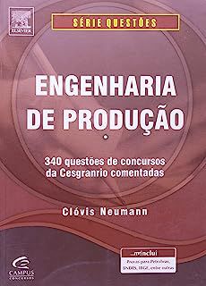 Livro Engenharia de Produção- 340 Questões de Concursos da Cesgranrio Comentadas Autor Neumann, Clóvis (2011) [usado]