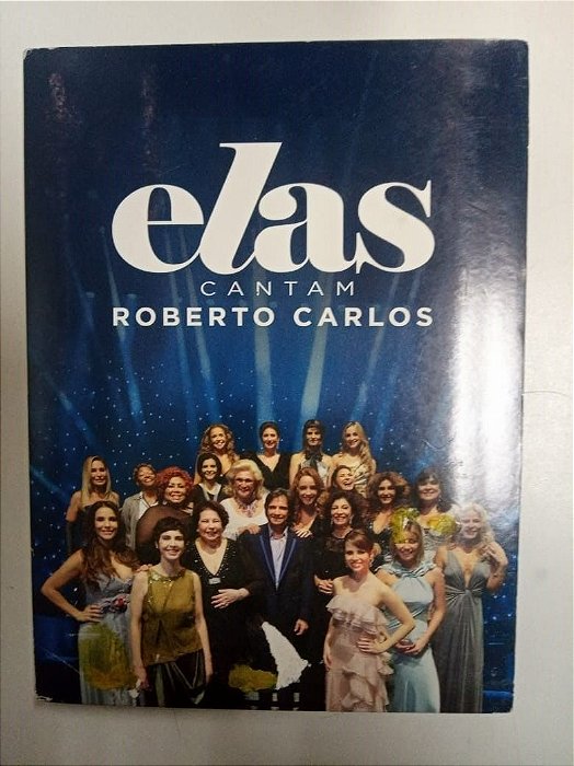 Dvd Roberto Carlkos - Elas Cantam Roberto Carlos Editora Moniqued Gardenberg [usado]
