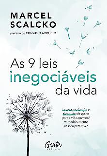 Livro as 9 Leis Inegociáveis da Vida- Leveza, Realização e Plenitude: Desperte para a Vida que Você Verdadeiramente Nasceu para Viver Autor Scalcko, Marcel (2021) [usado]