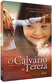 Livro o Calvário de Tereza Autor Cominatto, Lúcia (2016) [usado]