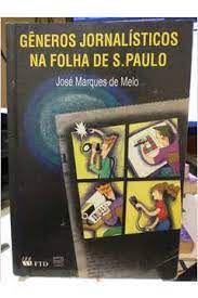 Livro Gêneros Jornalísticos na Folha de S.paulo Autor Melo, José Marques de (1992) [usado]