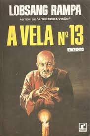 Livro a Vela Nº 13 Autor Rampa, Lobsang (1972) [usado]