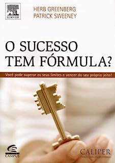 Livro o Sucesso Tem Formula ?- Você Pode Superar os seus Limites e Vender do seu Próprio Jeito! Autor Greenberg, Herb e Patrick Sweeney (2007) [usado]