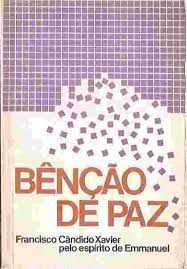 Livro Bênção de Paz Autor Xavier, Francisco Cândido (1987) [usado]