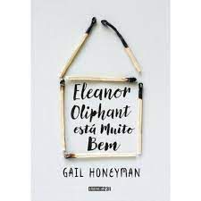 Livro Eleanor Oliphant Está Muito bem Autor Honeyman, Gail (2017) [usado]