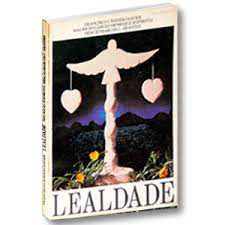 Livro Lealdade Autor Xavier, Franscico Cândido (1982) [usado]