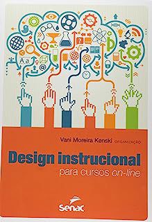 Livro Design Instrucional para Cursos On-line Autor Kenski, Vani Moreira (2015) [usado]