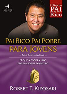 Livro Pai Rico Pai Pobre para Jovens- o que a Escola Não Ensina sobre Dinheiro Autor Kiyosaki, Robert (2017) [usado]