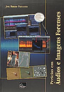 Livro Perícias em Áudios e Imagens Forenses- Tratado de Perícias Criminalísticas Autor Fernandes, Joel Ribeiro (2013) [usado]