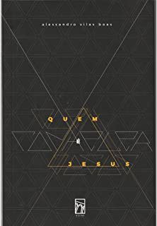 Livro Quem é Jesus Autor Boas, Alessandro Vilas (2019) [usado]