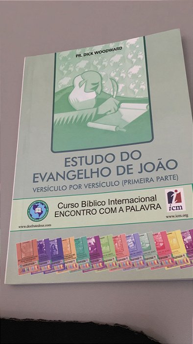Livro Estudo do Evangelho de João Livro 10- Versículo por Versículo (primeira Parte) Autor Woodward, Pr. Dick (2017) [usado]