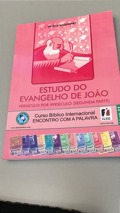 Livro Estudo do Evangelho de João Livro 11- Versículo por Versículo (segunda Parte) Autor Woodward, Pr. Dick (2017) [usado]