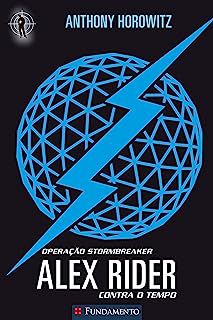 Livro Alex Rider contra o Tempo Livro 1 - Operação Stormbreaker Autor Horowitz, Anthony (2013) [usado]