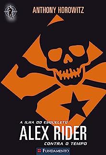 Livro Alex Rider contra o Tempo Livro 3- a Ilha do Esqueleto Autor Horowitz, Anthony (2013) [usado]