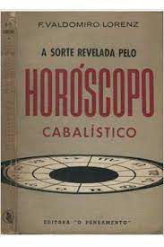 Livro a Sorte Revelada pelo Horóscopo Cabalístico Autor Lorenz, F. Valdomiro [usado]