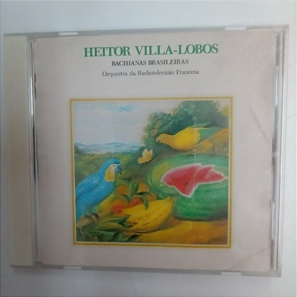 Cd Heitor Villa Lobos - Bachianas Brasileiras Interprete Heitor Villa Lobos [usado]