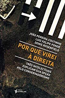 Livro por que Virei À Direita Autor Coutinho, João Ferreira e Outros (2012) [seminovo]