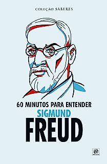 Livro 60 Minutos para Entender Sigmund Freud - Coleção Saberes Autor Lopes, Jaqueline e Viviane Campos (2019) [usado]