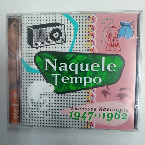 Cd Naquele Tempo Vol.2 - Sucessos Nacionais 1947 e 1962 Interprete Varios [usado]