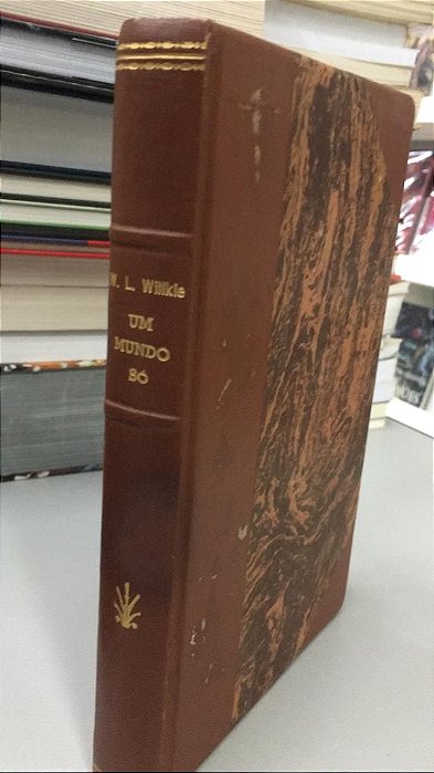 Livro um Mundo Só Autor Willkie, W.l. (1944) [usado]
