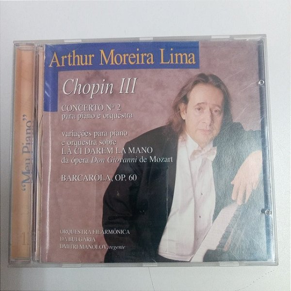 Cd Arthur Moreira Lim - Chopin 3 Interprete Arthur Moreira Lima [usado]