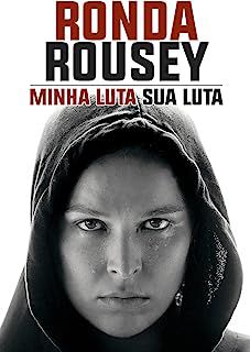 Livro Minha Luta sua Luta Autor Rousey, Ronda (2015) [usado]