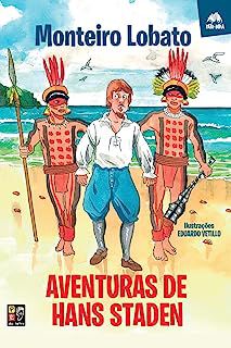 Livro Aventuras de Hans Staden Autor Lobato, Monteiro (2018) [novo]