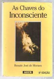 Livro as Chaves do Inconsciente Autor Moraes, Renate Jost de (1991) [usado]