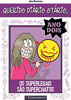 Livro Querido Diário Otário - os Superlegais São Super Chatos Autor Benton, Jim (2012) [usado]