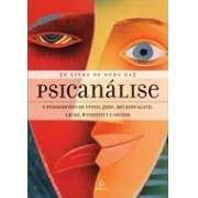 Livro o Livro de Ouro da Psicanálise: o Pensamento de Freud, Jung, Melaine Klein, Lacan, Winnicott e Outros Autor Pinto, Manuel da Costa (2007) [usado]