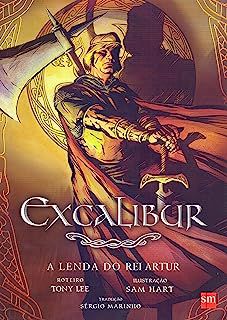 Livro Excalibur - a Lenda do Rei Artur (história em Quandrinhos) Autor Lee, Tony (2013) [usado]
